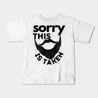 Sorry This Beard Is Taken Kids T-Shirt